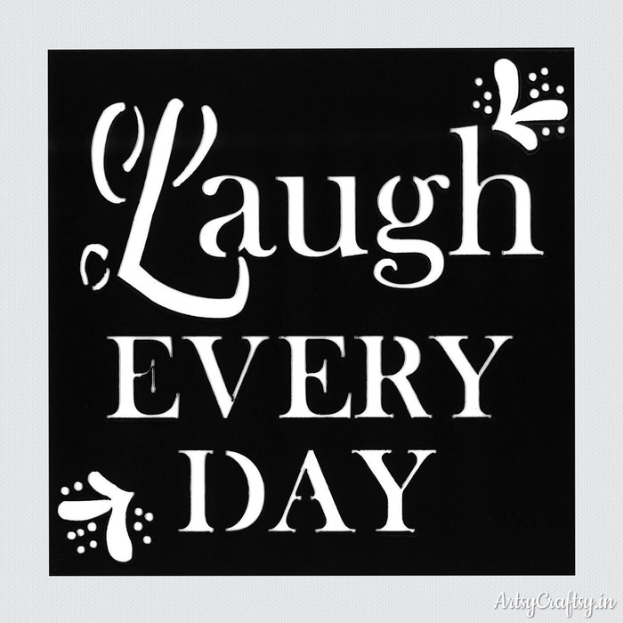 Laugh Every Day Sentiments Stencil