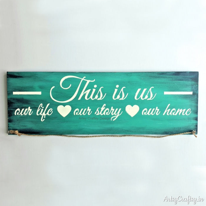 This is us Our Life, Our Story & Our Home Wall Decor