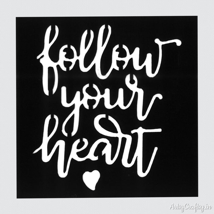 Follow Your Heart Stencil