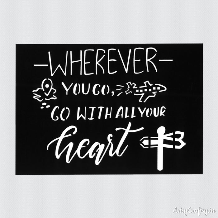 Wherever You Go, Go With All Your Heart Stencil
