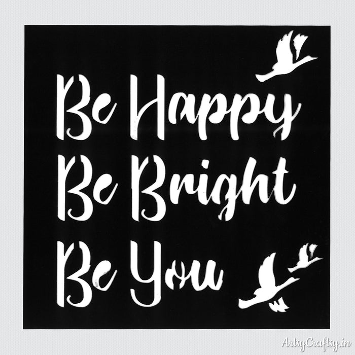 Be Happy Be Bright Stencil