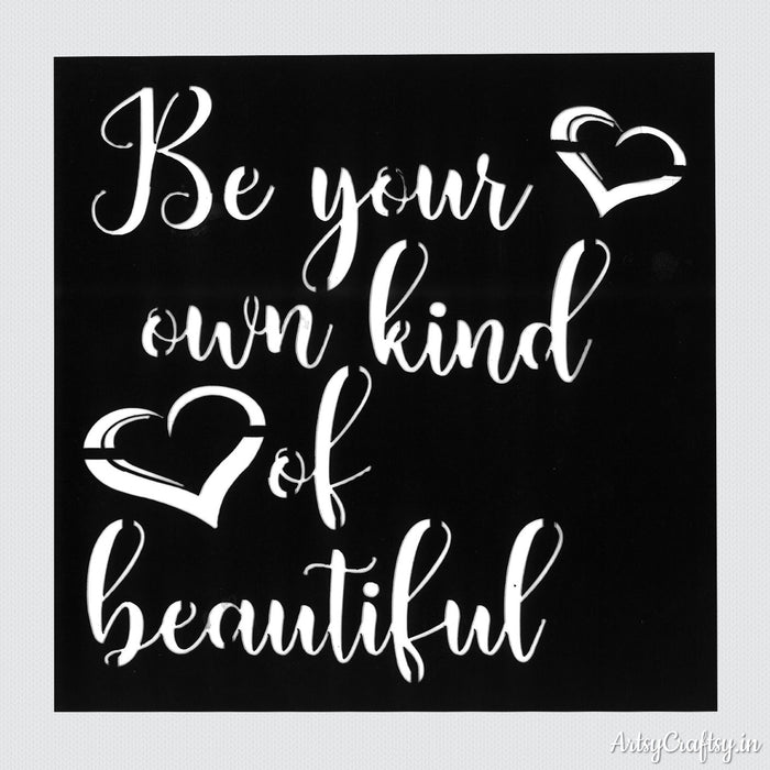 Be Your Own Kind of Beautiful Stencil