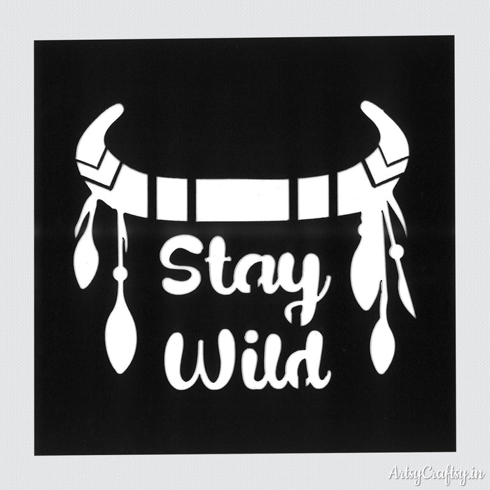 Stay Wild Stencil