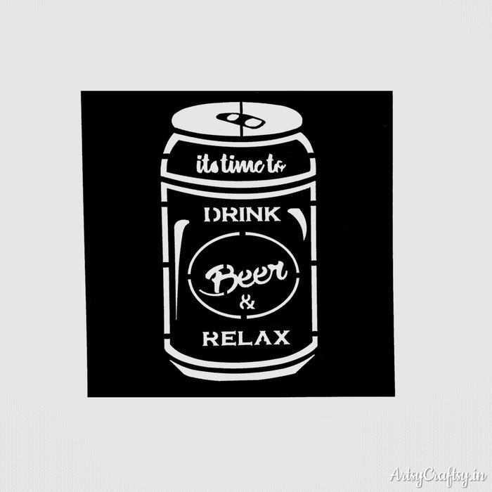 Its time to drink beer & relax stencil  | Stencils | Artsy Craftsy