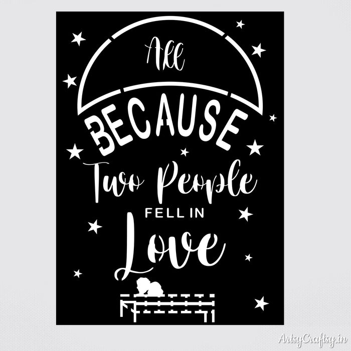 All because two people fell in love Stencil | Stencils | Artsy Craftsy