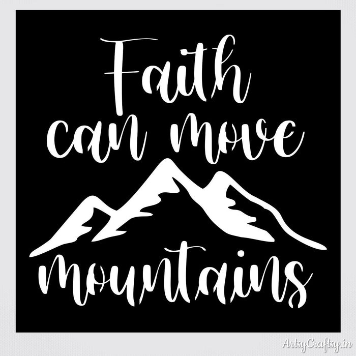 Faith Can Move Mountains Stencil | Stencils | Artsy Craftsy