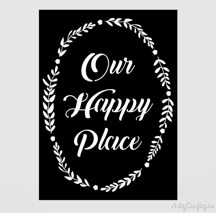 Our happy place Stencil | Stencils | Artsy Craftsy